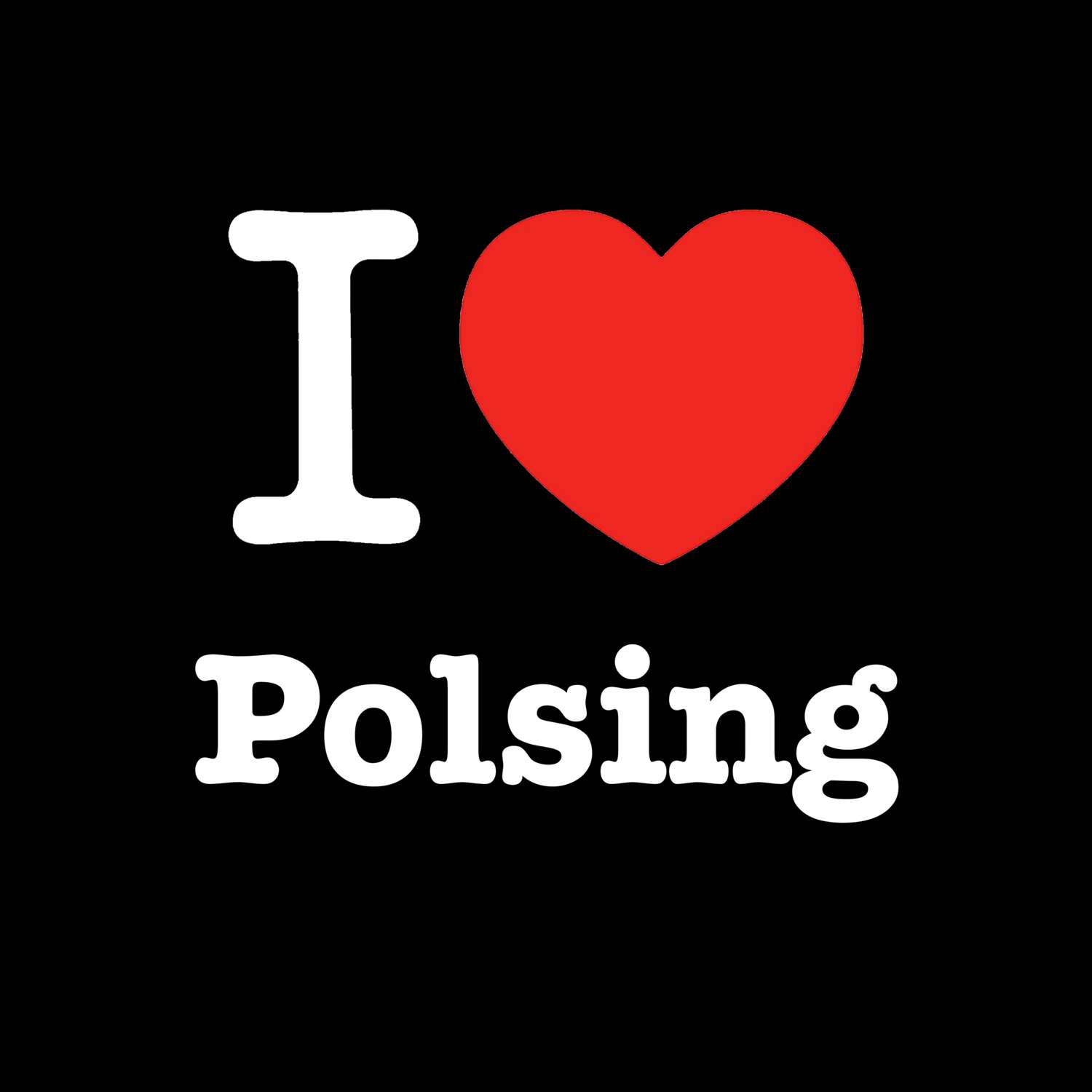 Polsing T-Shirt »I love«