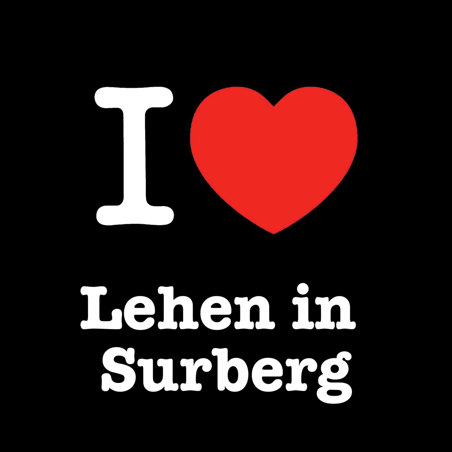 Lehen in Surberg T-Shirt »I love«