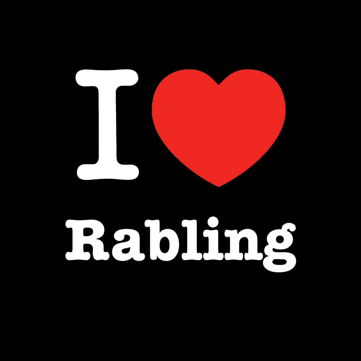 Rabling T-Shirt »I love«