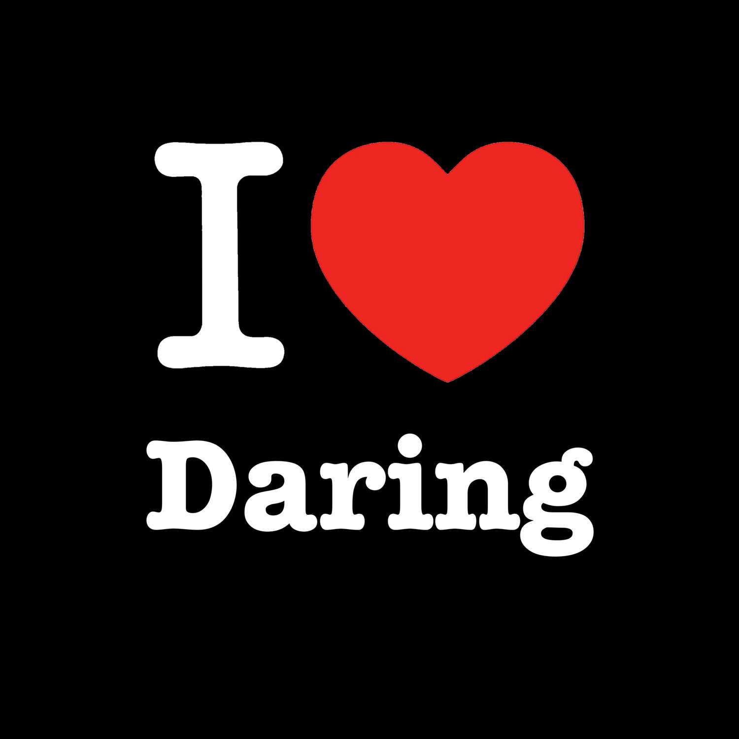 Daring T-Shirt »I love«