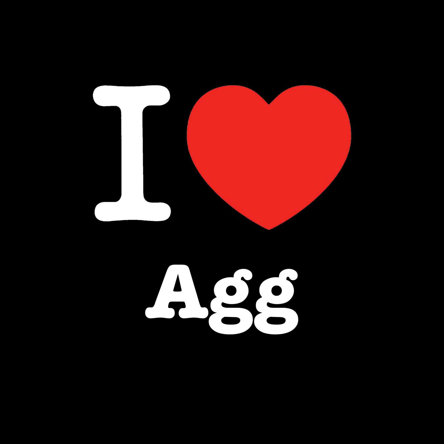 Agg T-Shirt »I love«