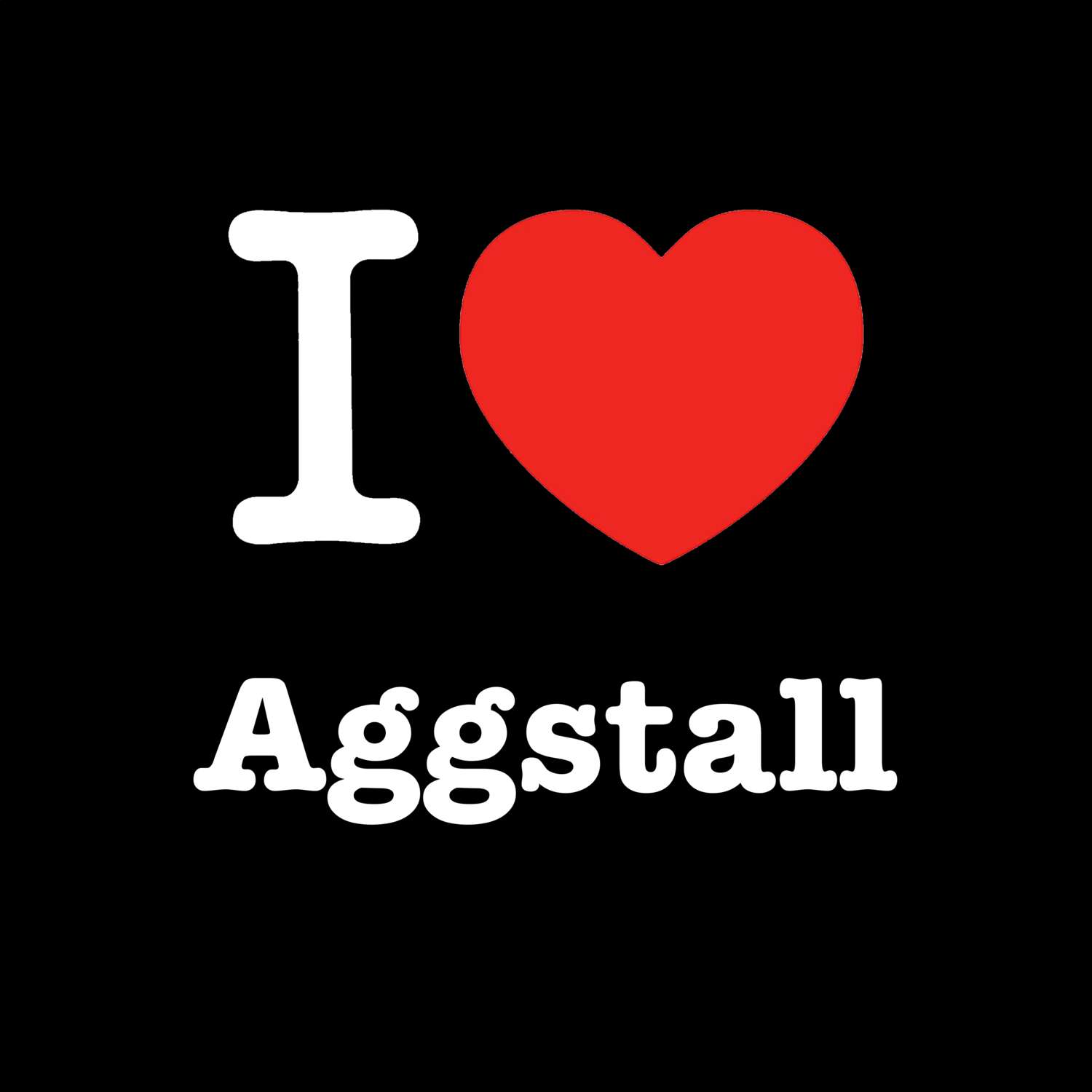 Aggstall T-Shirt »I love«