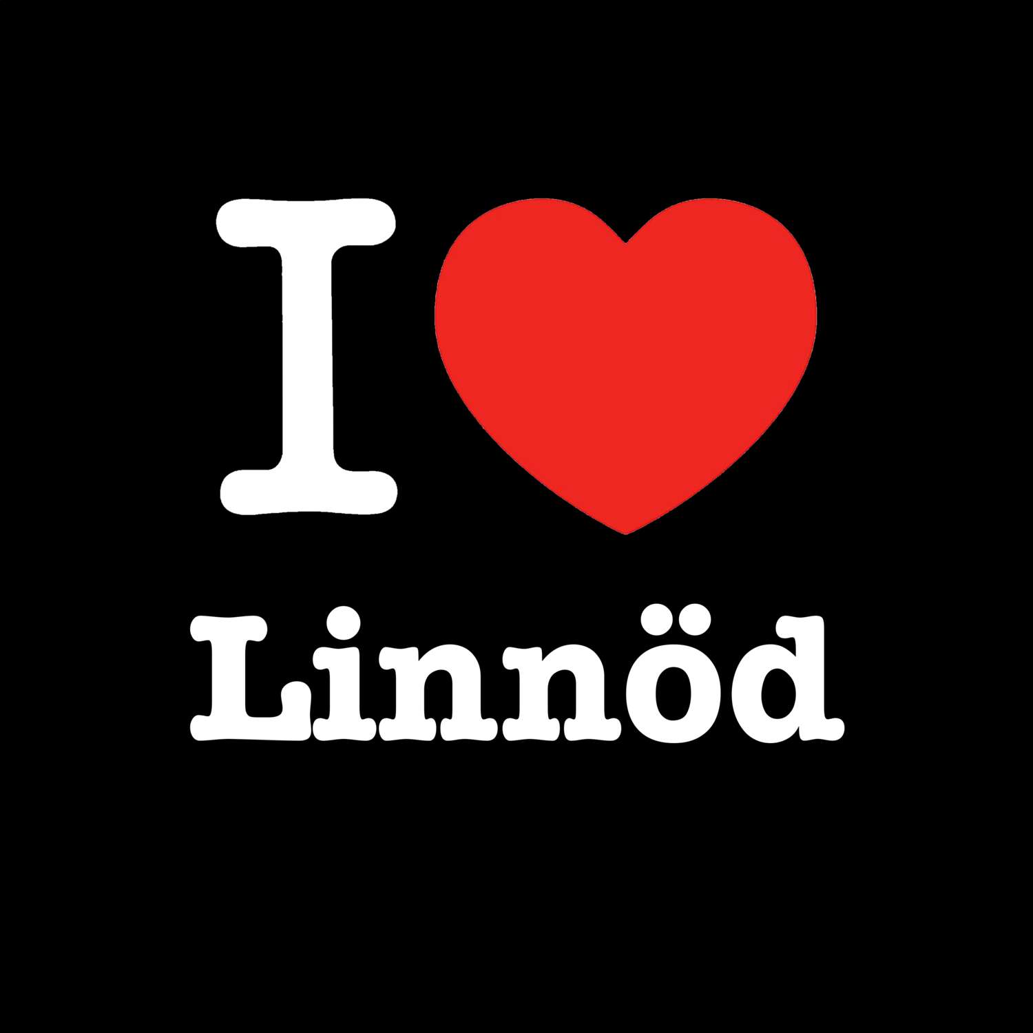 T-Shirt »I love« für den Ort »Linnöd«