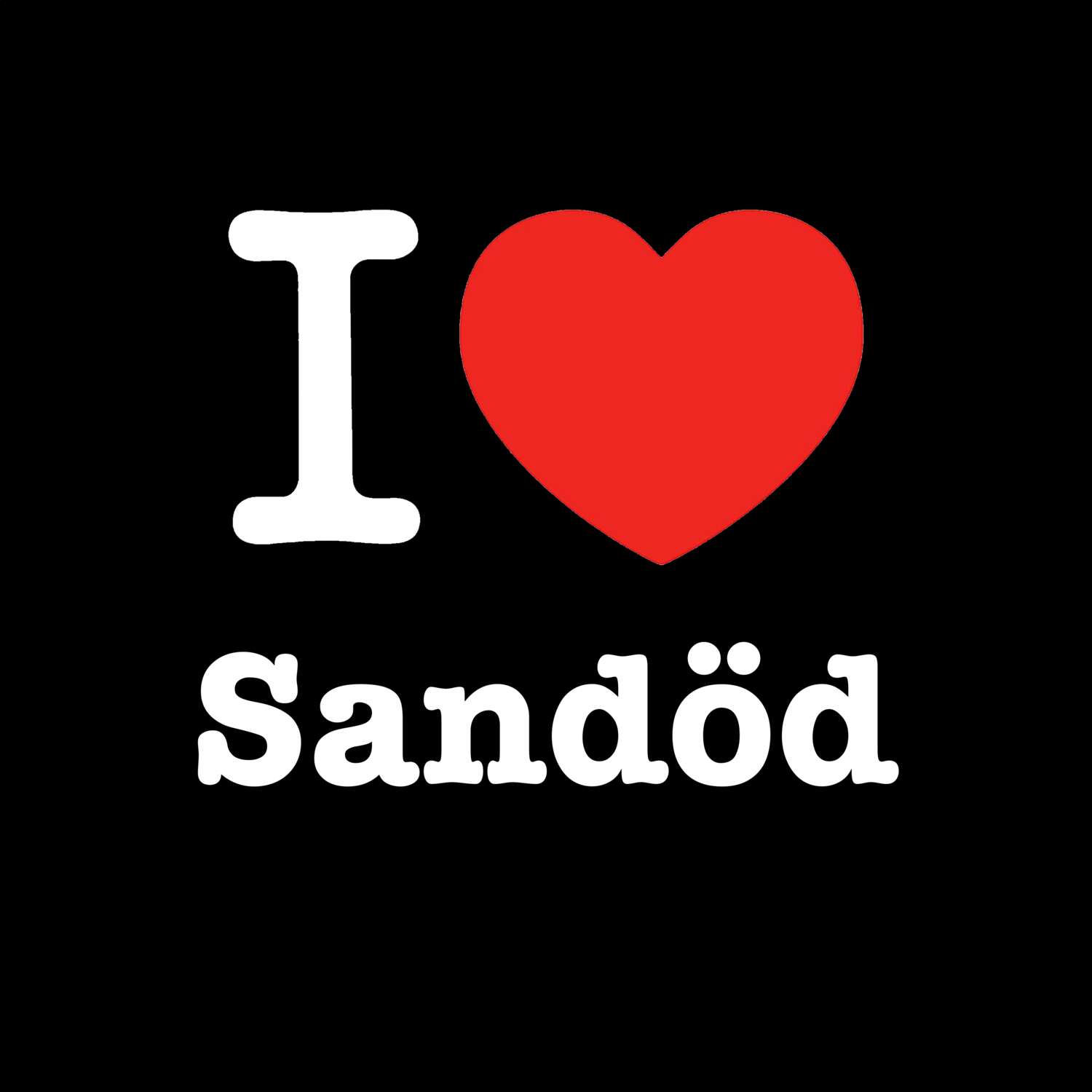 Sandöd T-Shirt »I love«