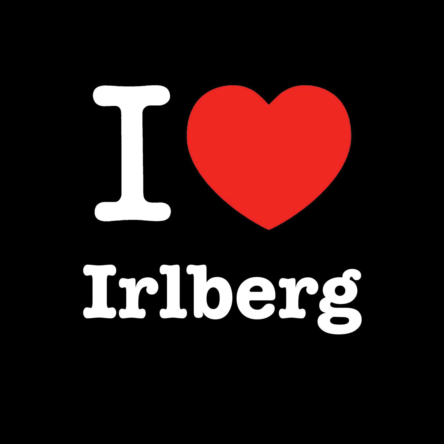 Irlberg T-Shirt »I love«