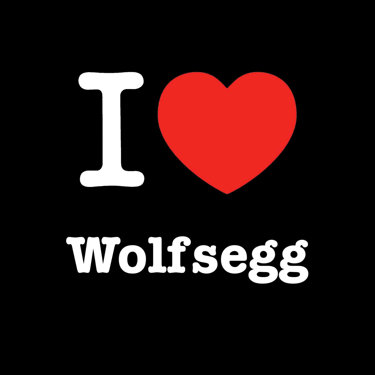 Wolfsegg T-Shirt »I love«