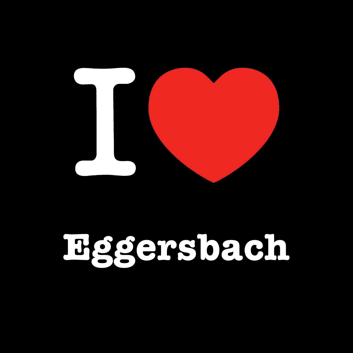 Eggersbach T-Shirt »I love«