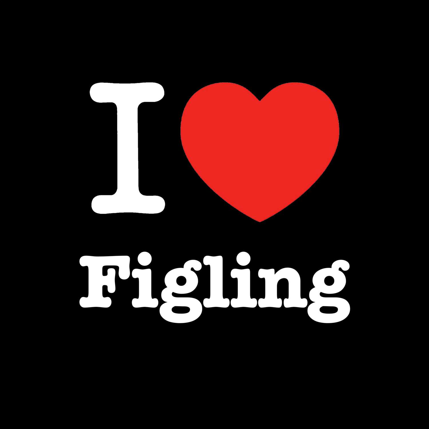 Figling T-Shirt »I love«