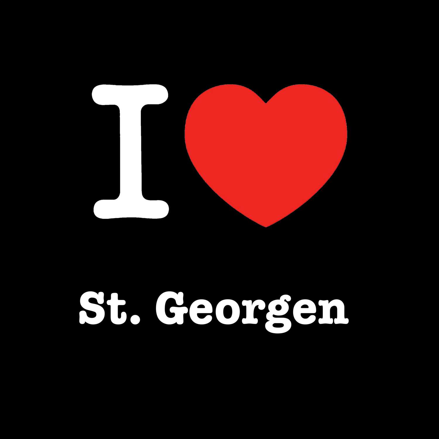 T-Shirt »I love« für den Ort »St. Georgen«