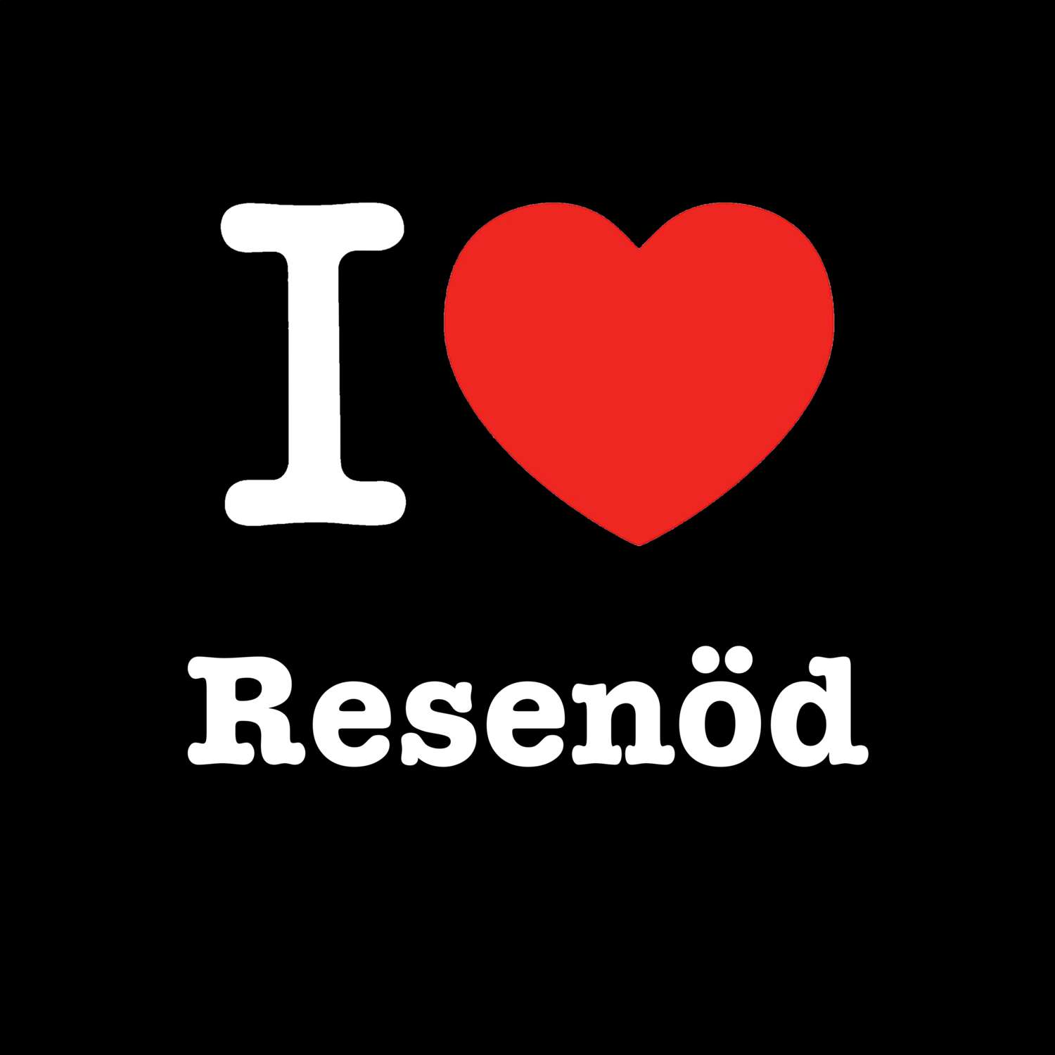 Resenöd T-Shirt »I love«