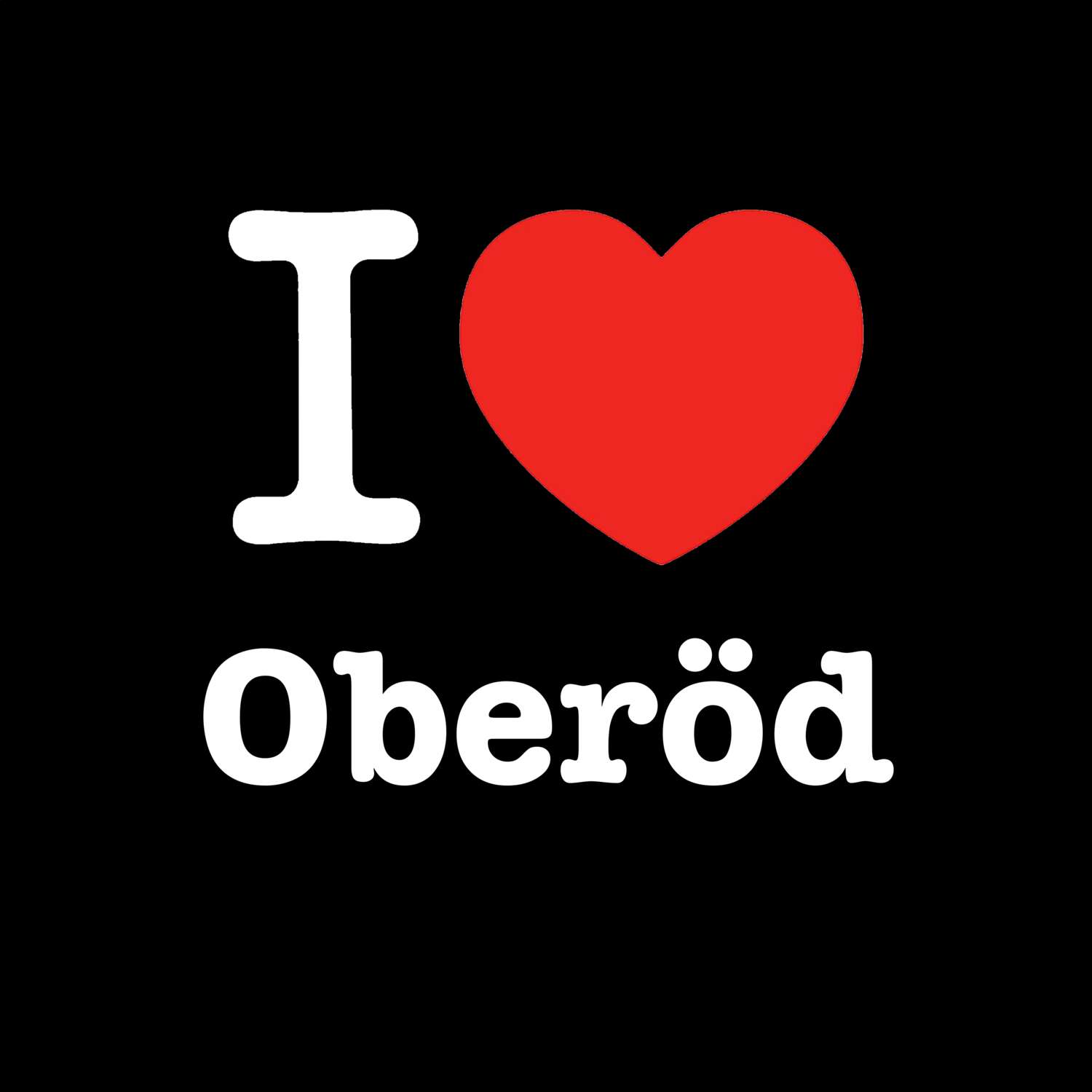 Oberöd T-Shirt »I love«