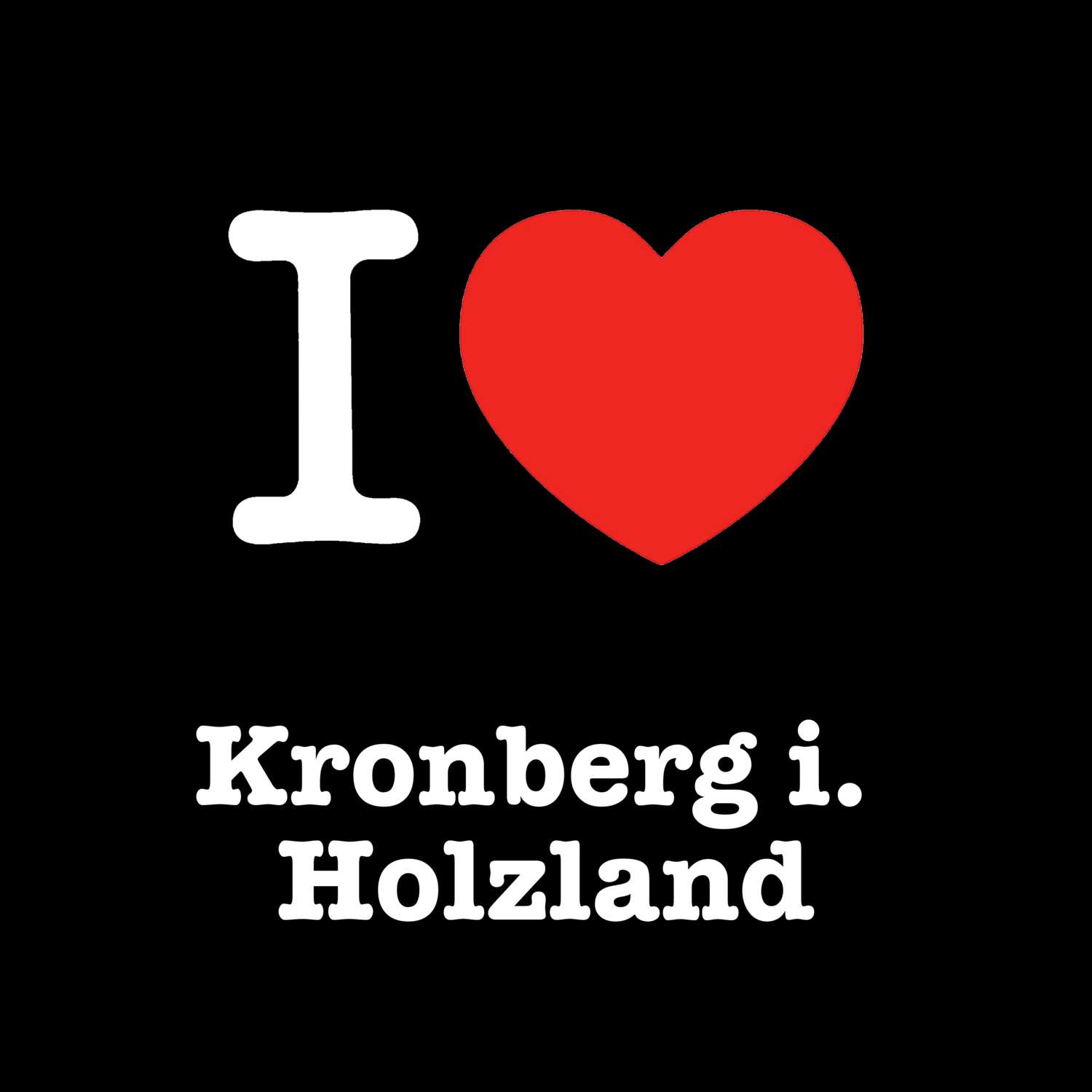 Kronberg i. Holzland T-Shirt »I love«