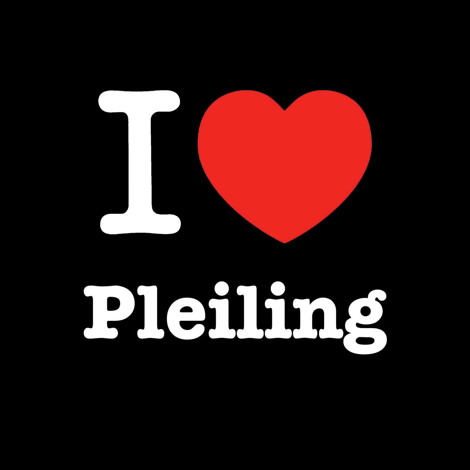 Pleiling T-Shirt »I love«