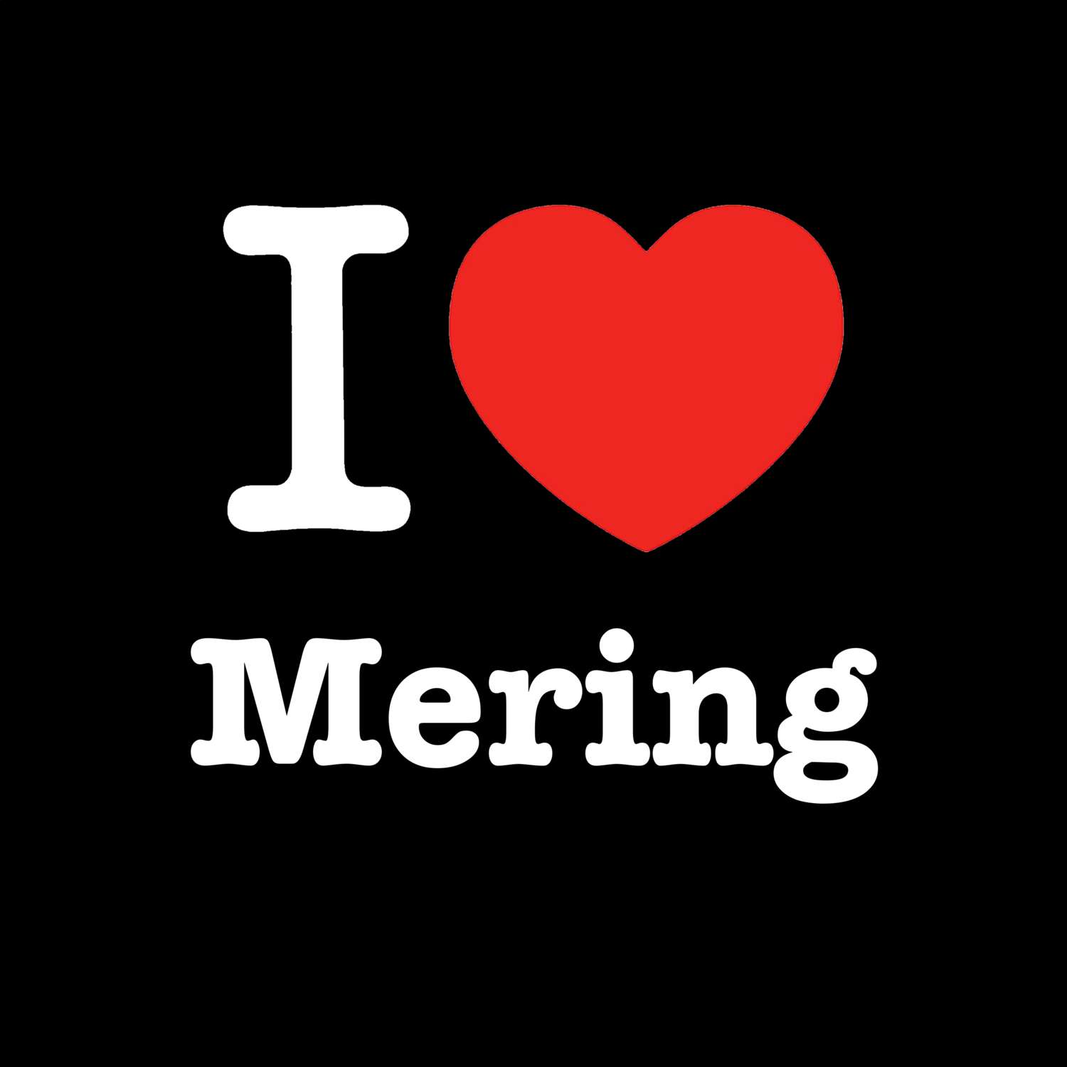 Mering T-Shirt »I love«