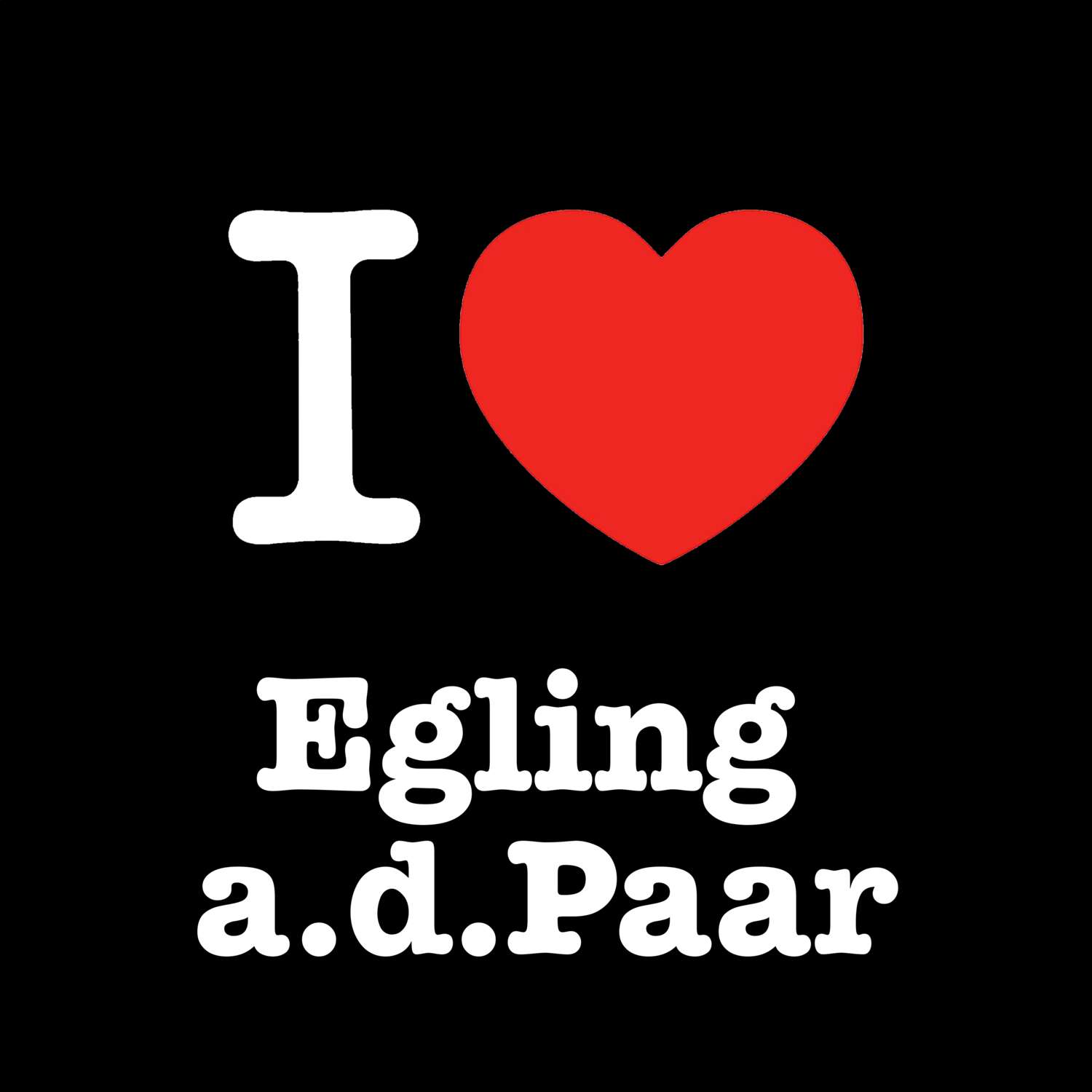 Egling a.d.Paar T-Shirt »I love«