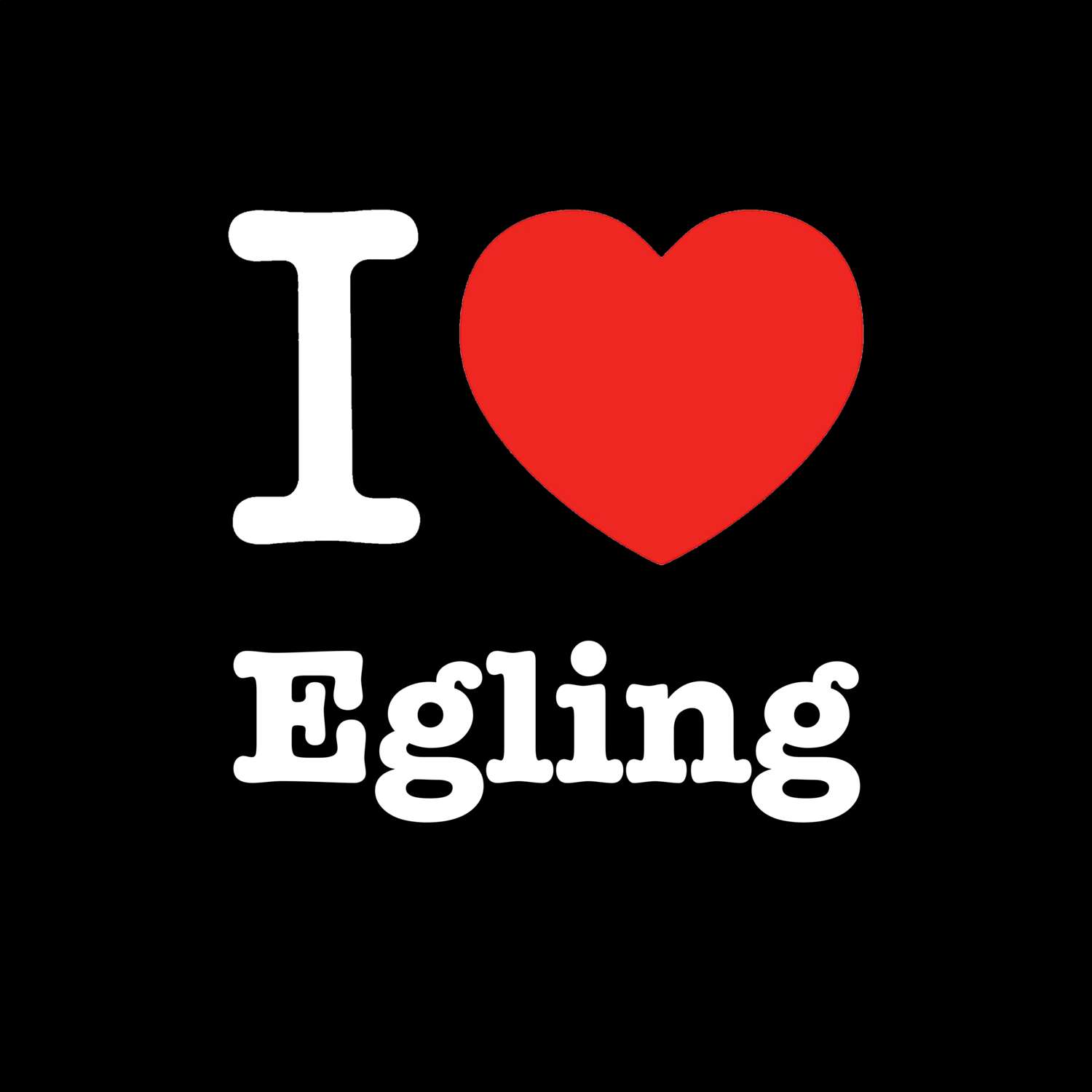 Egling T-Shirt »I love«