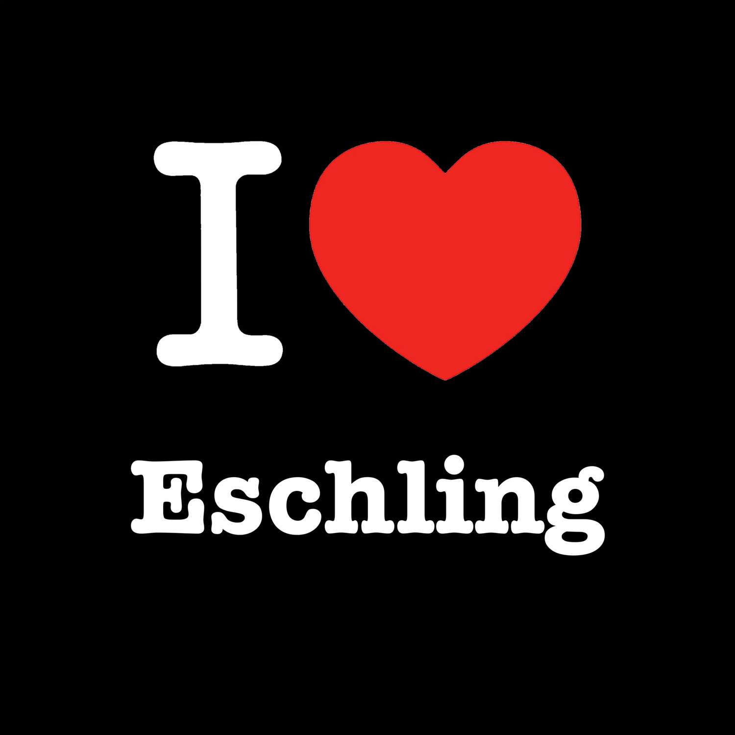 Eschling T-Shirt »I love«