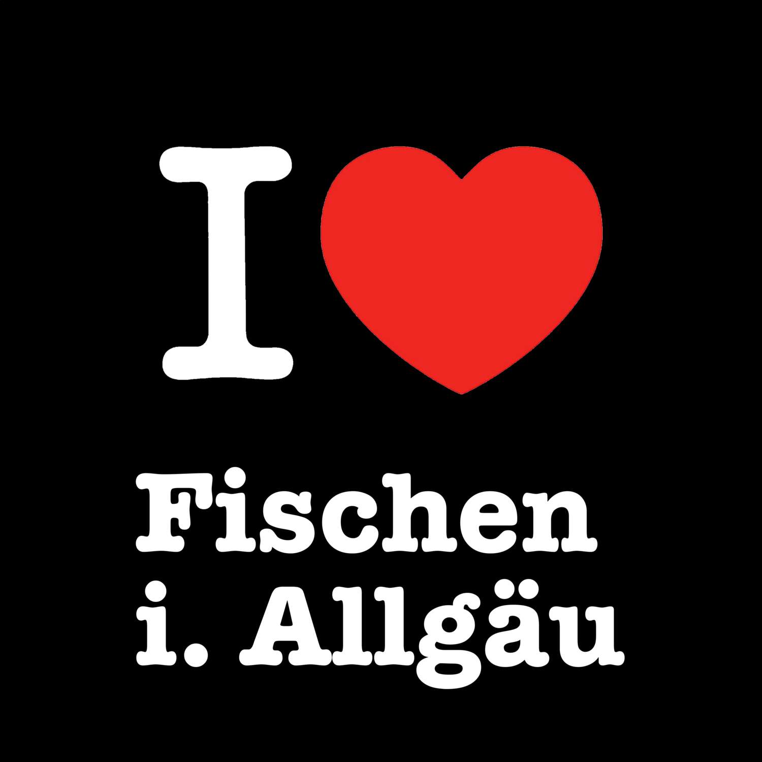 Fischen i. Allgäu T-Shirt »I love«