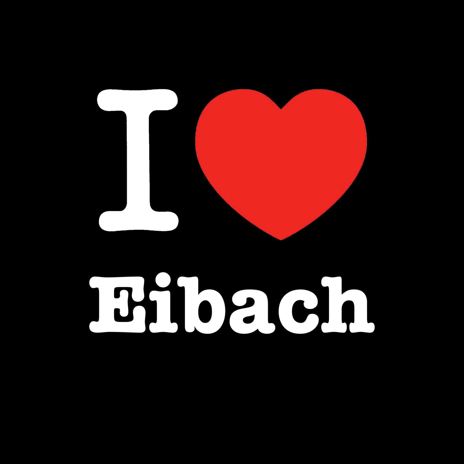 Eibach T-Shirt »I love«