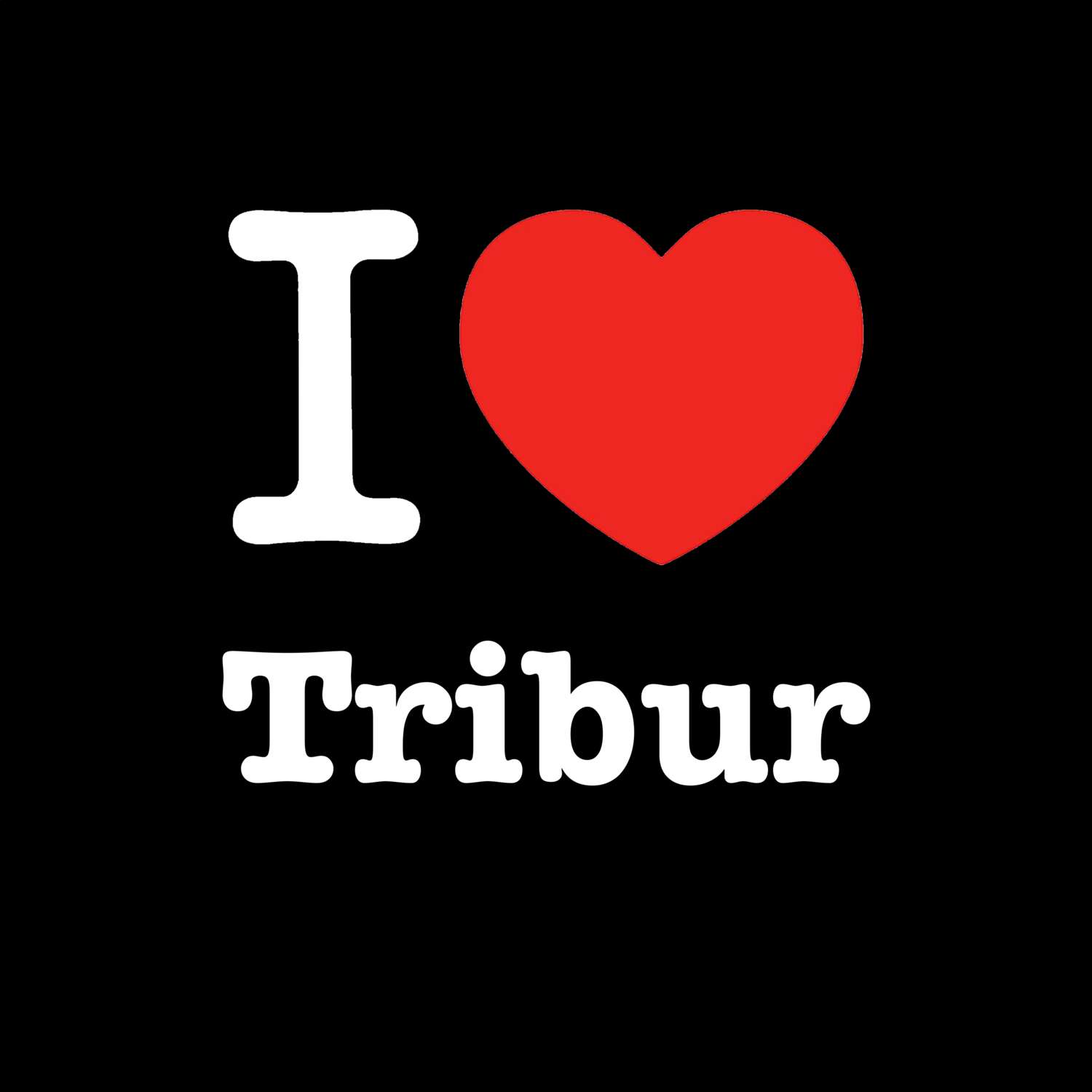 Tribur T-Shirt »I love«