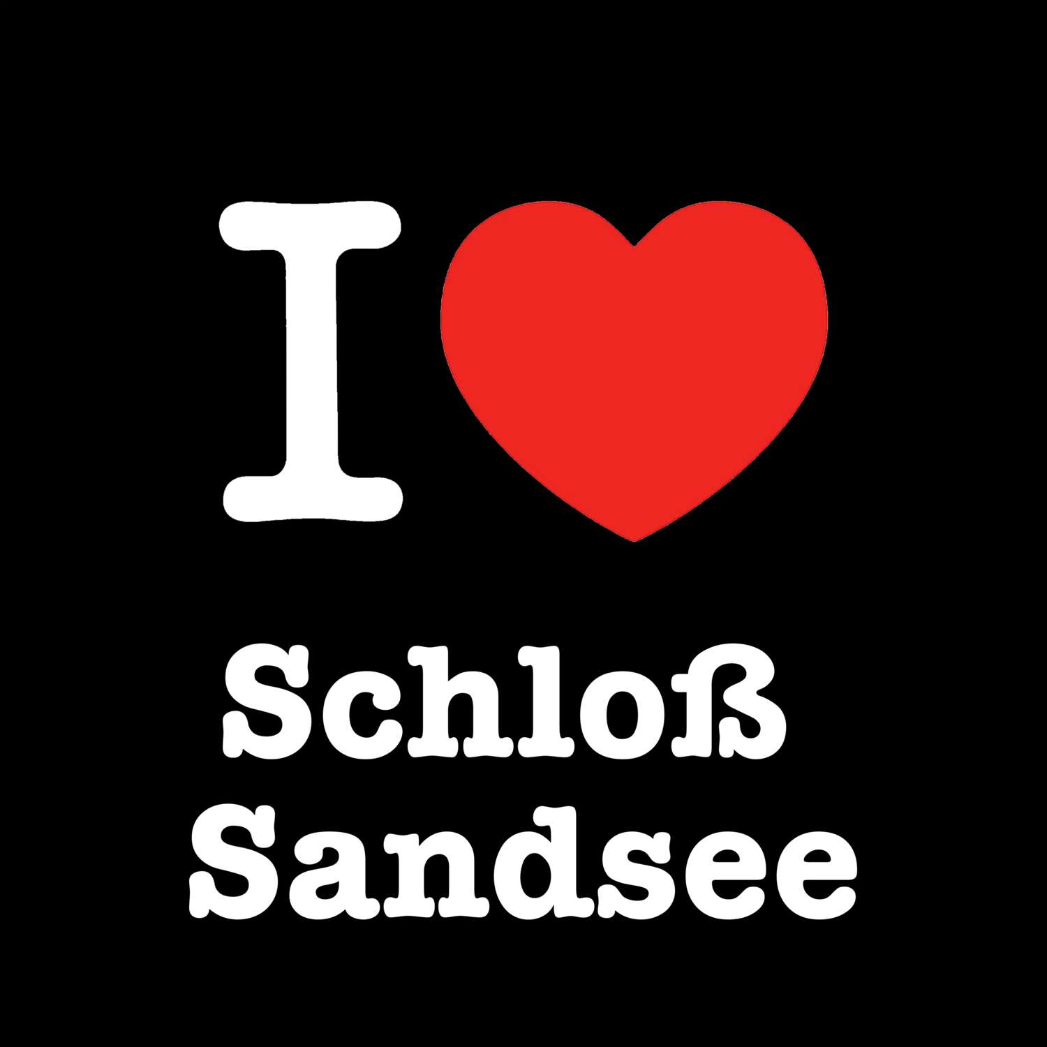 Schloß Sandsee T-Shirt »I love«