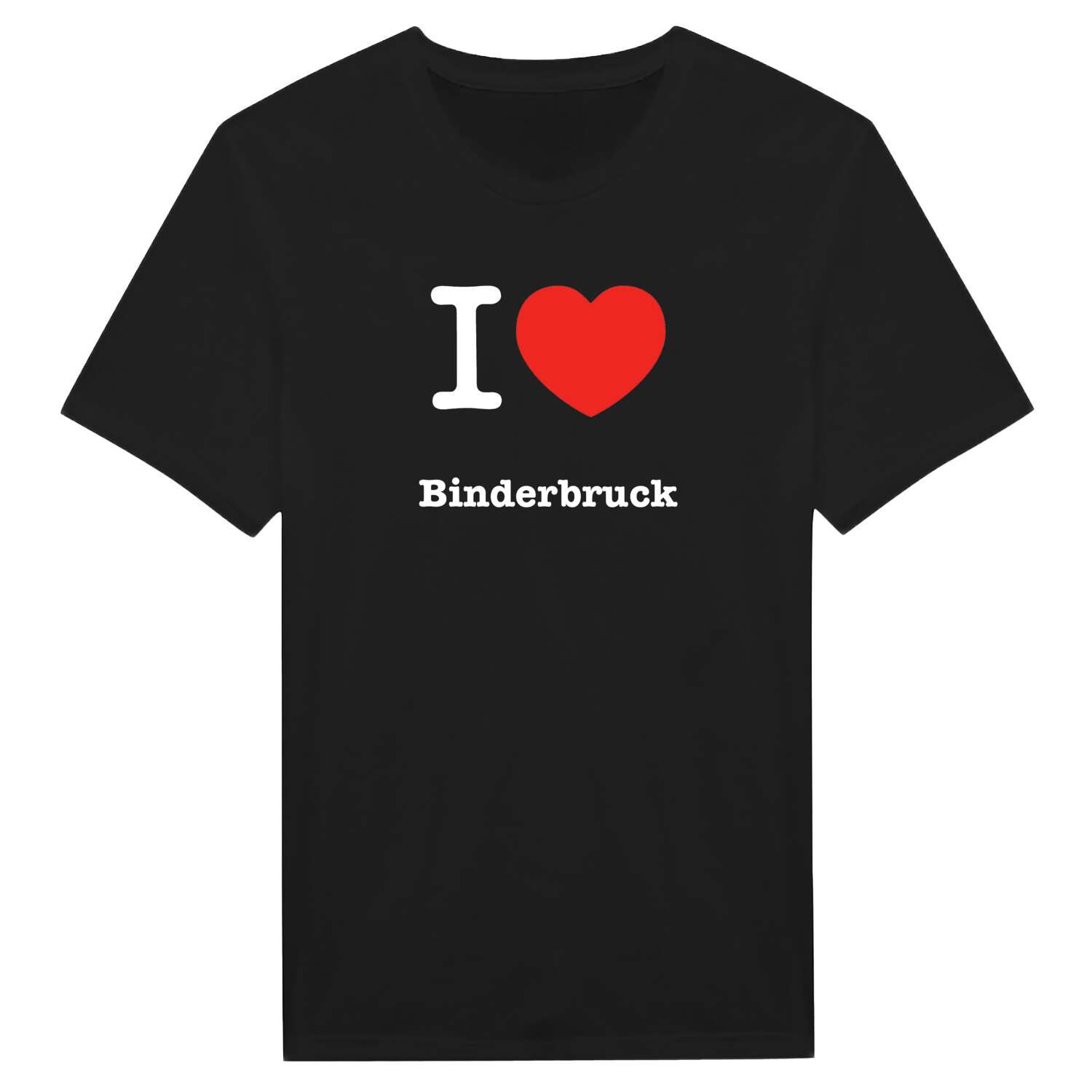 T-Shirt »I love« für den Ort »Binderbruck«