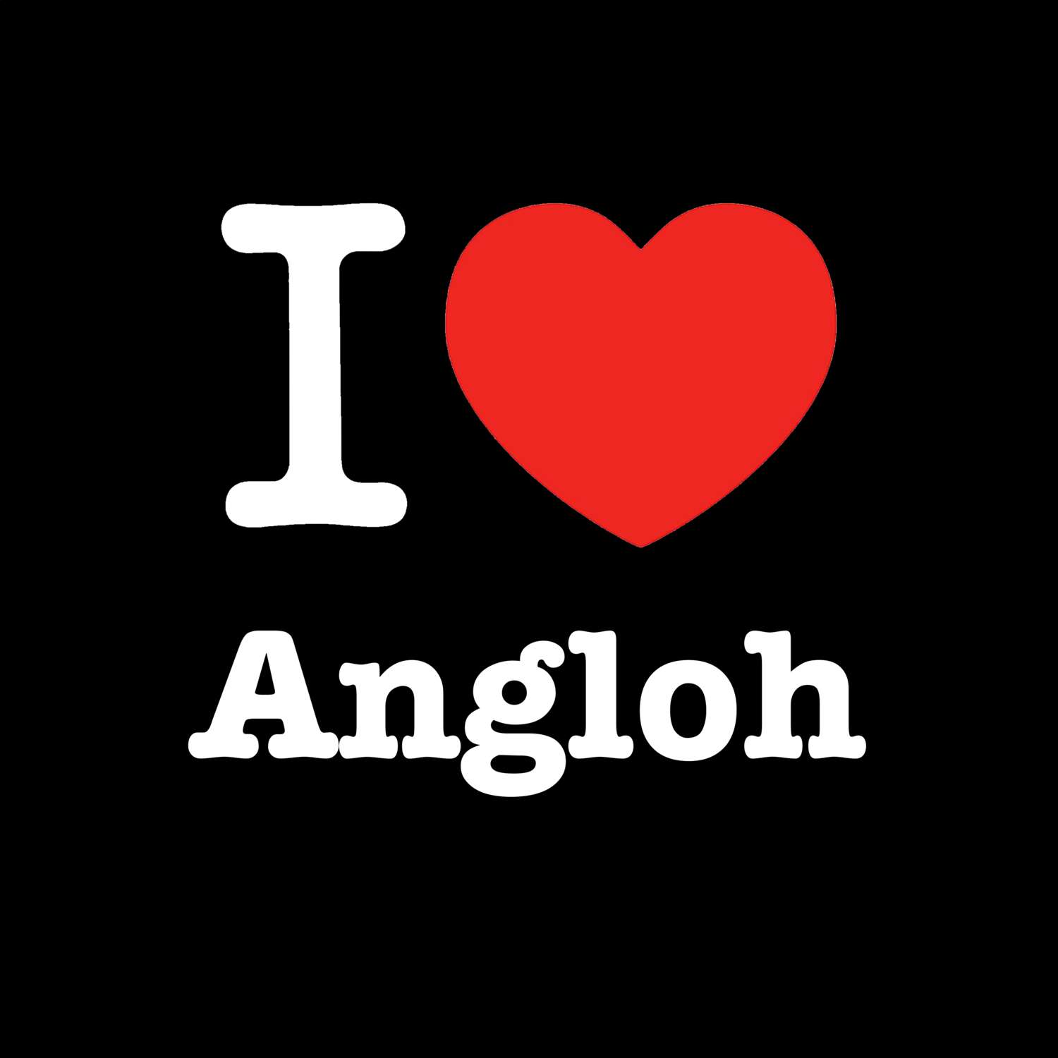 Angloh T-Shirt »I love«