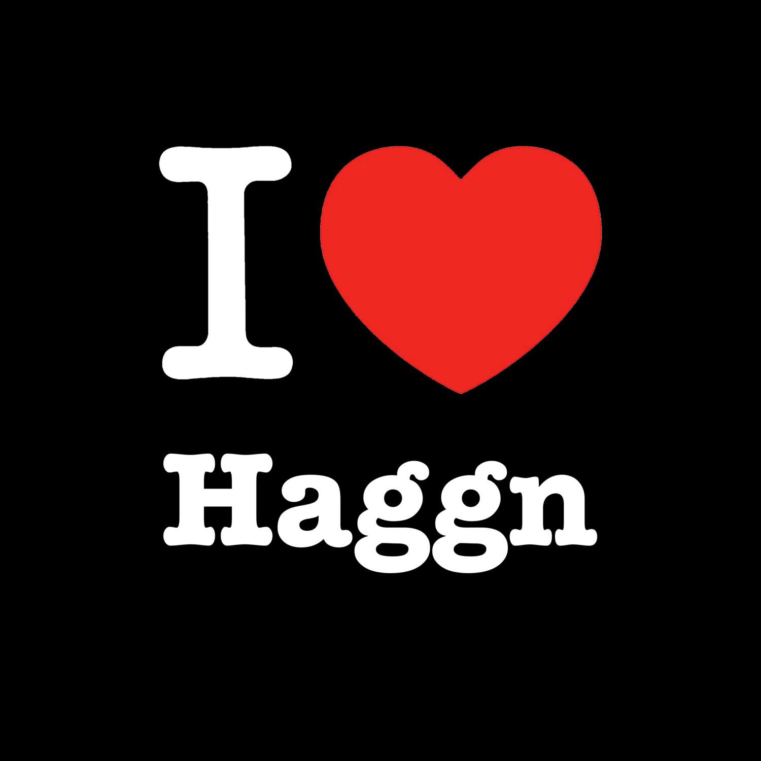 Haggn T-Shirt »I love«