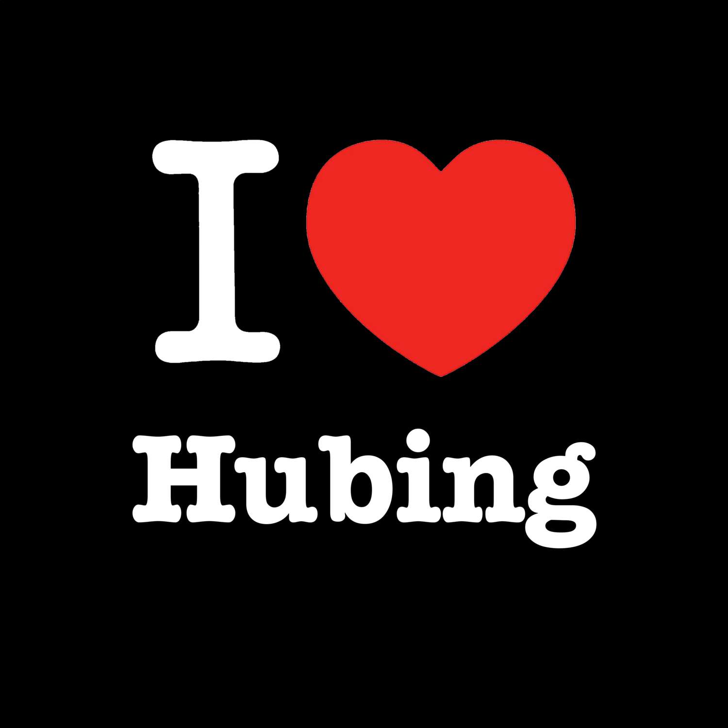 Hubing T-Shirt »I love«