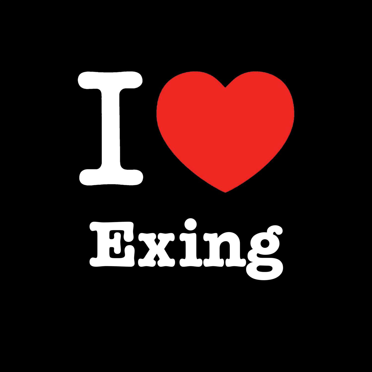 Exing T-Shirt »I love«
