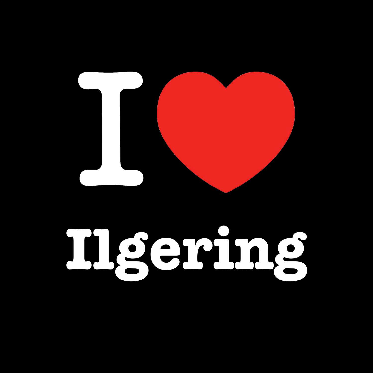 Ilgering T-Shirt »I love«