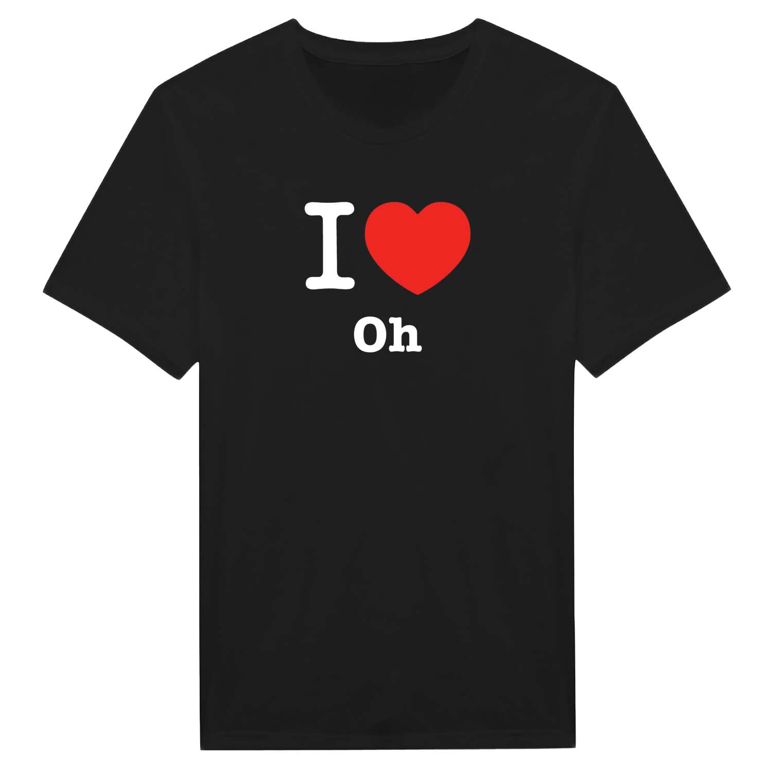Oh T-Shirt »I love«