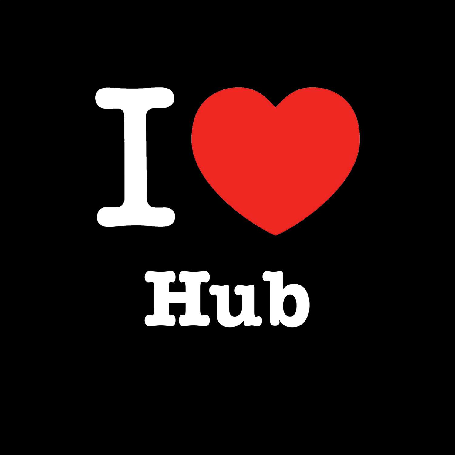 Hub T-Shirt »I love«