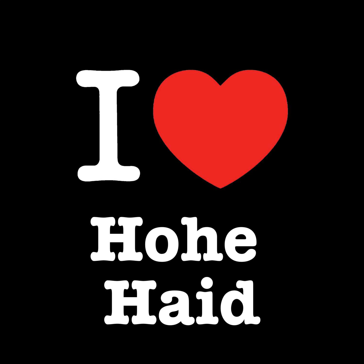 Hohe Haid T-Shirt »I love«