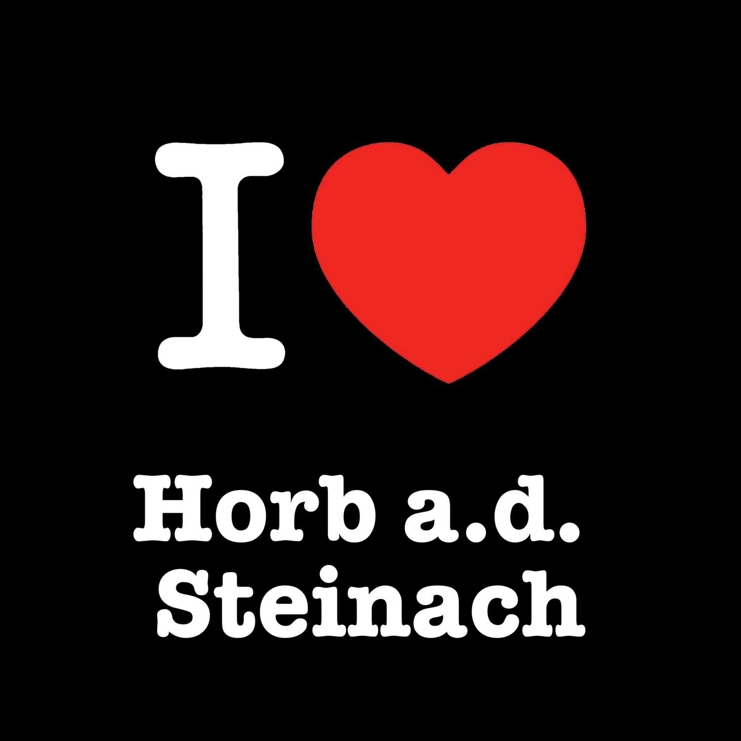 T-Shirt »I love« für den Ort »Horb a.d. Steinach«