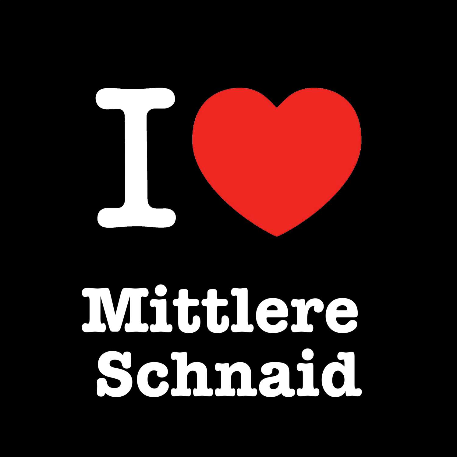 Mittlere Schnaid T-Shirt »I love«