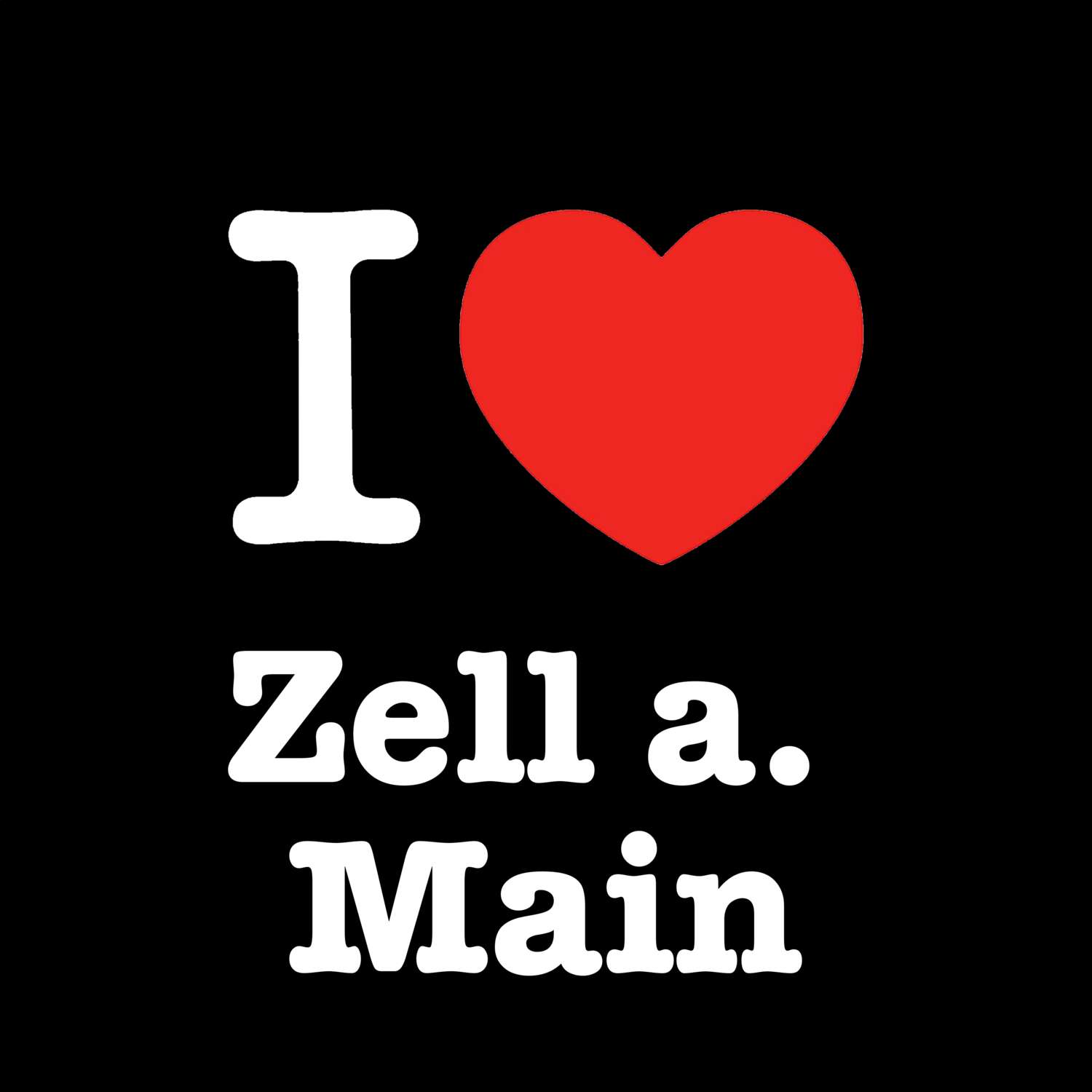 Zell a. Main T-Shirt »I love«