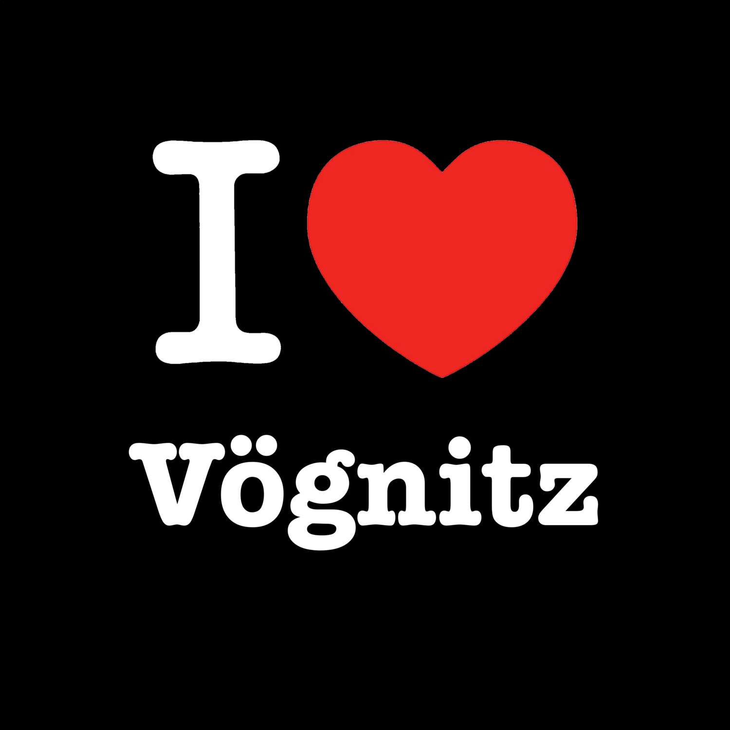 Vögnitz T-Shirt »I love«