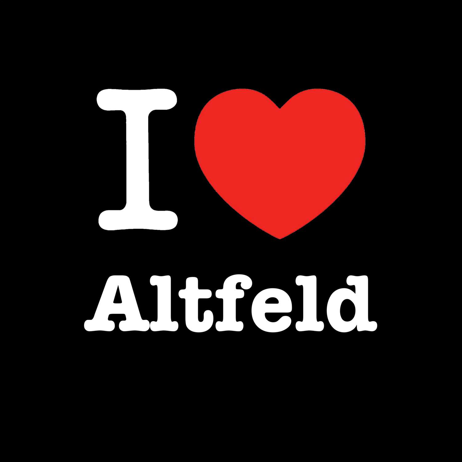 Altfeld T-Shirt »I love«