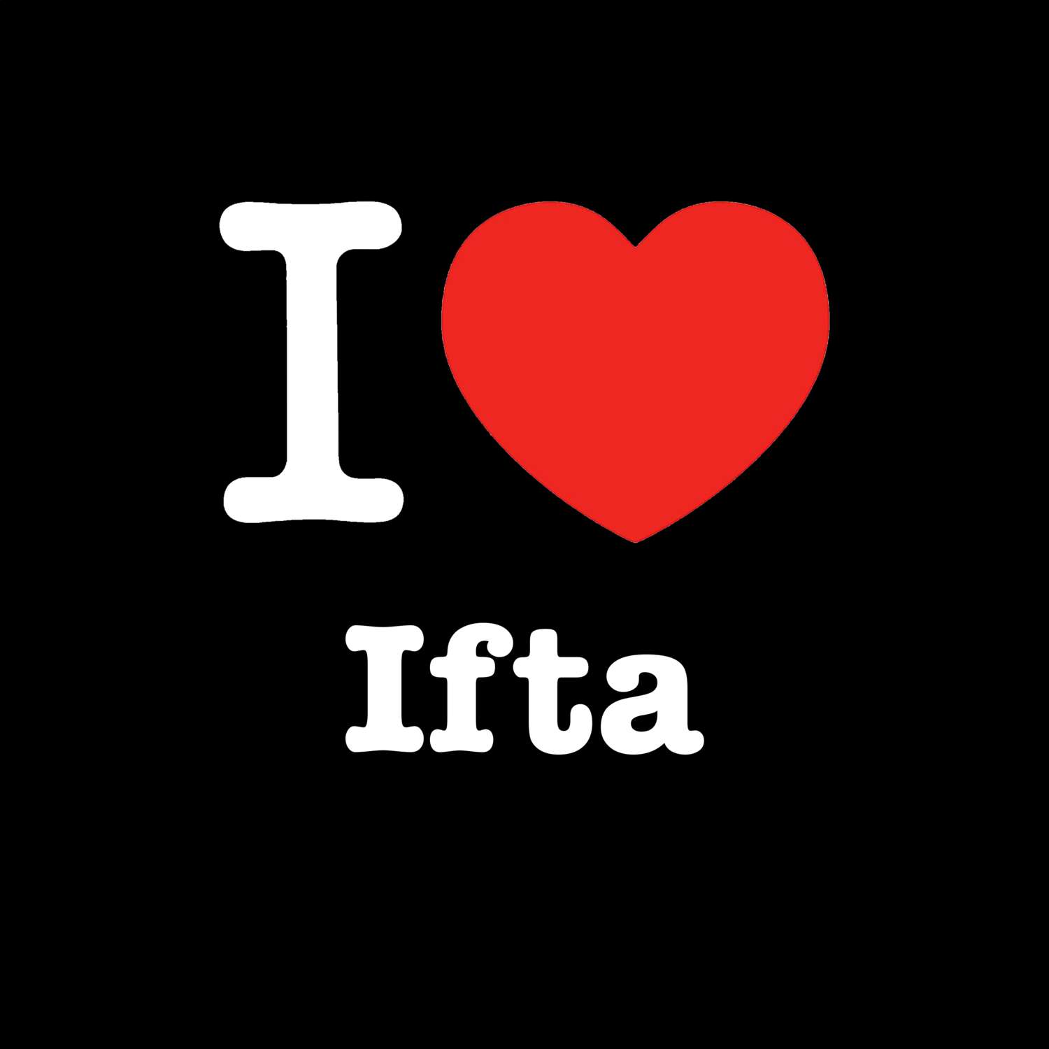 Ifta T-Shirt »I love«