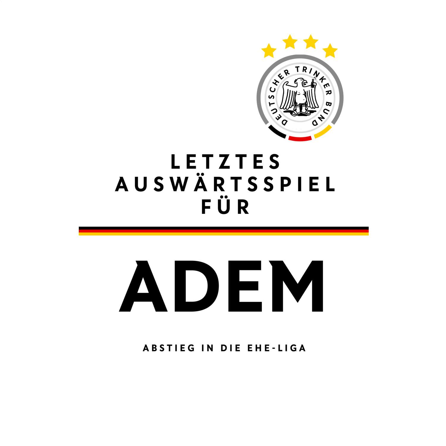 JGA T-Shirt »Letzte Auswärtstour« für den Namen »Adem«