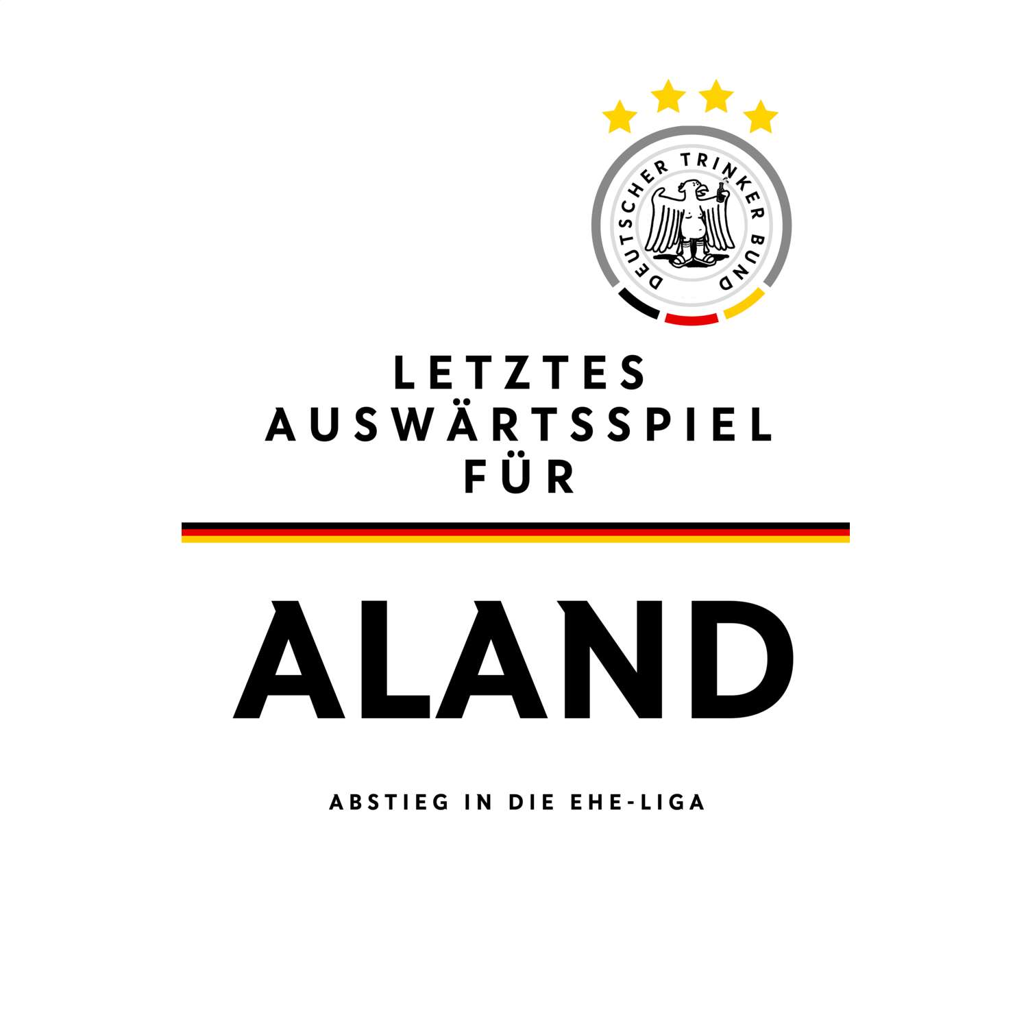 JGA T-Shirt »Letzte Auswärtstour« für den Namen »Aland«