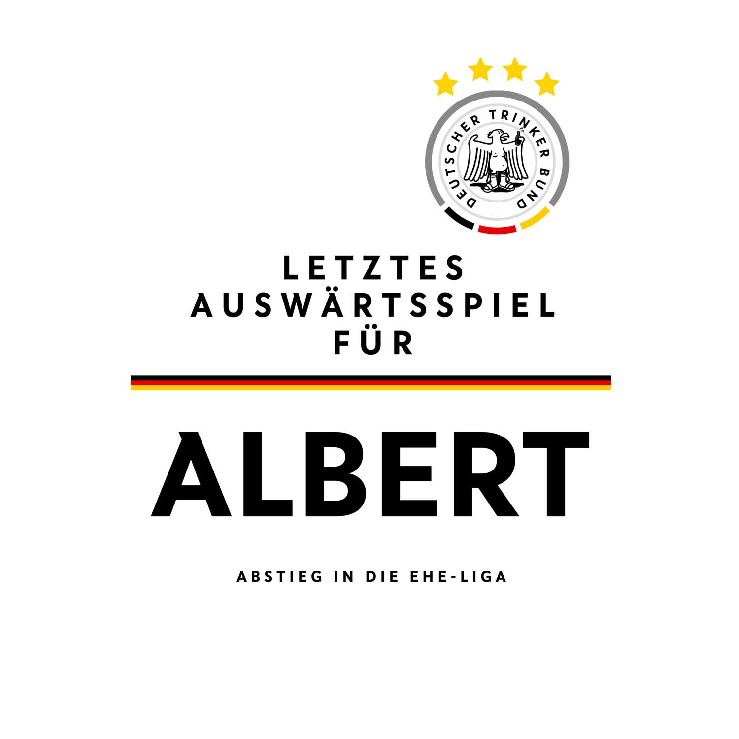 JGA T-Shirt »Letzte Auswärtstour« für den Namen »Albert«