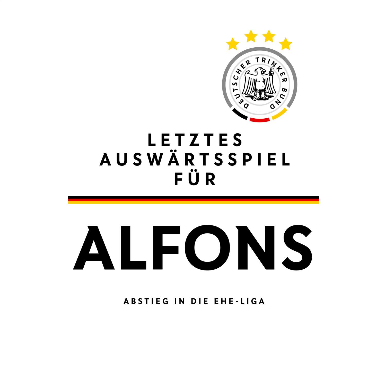 JGA T-Shirt »Letzte Auswärtstour« für den Namen »Alfons«