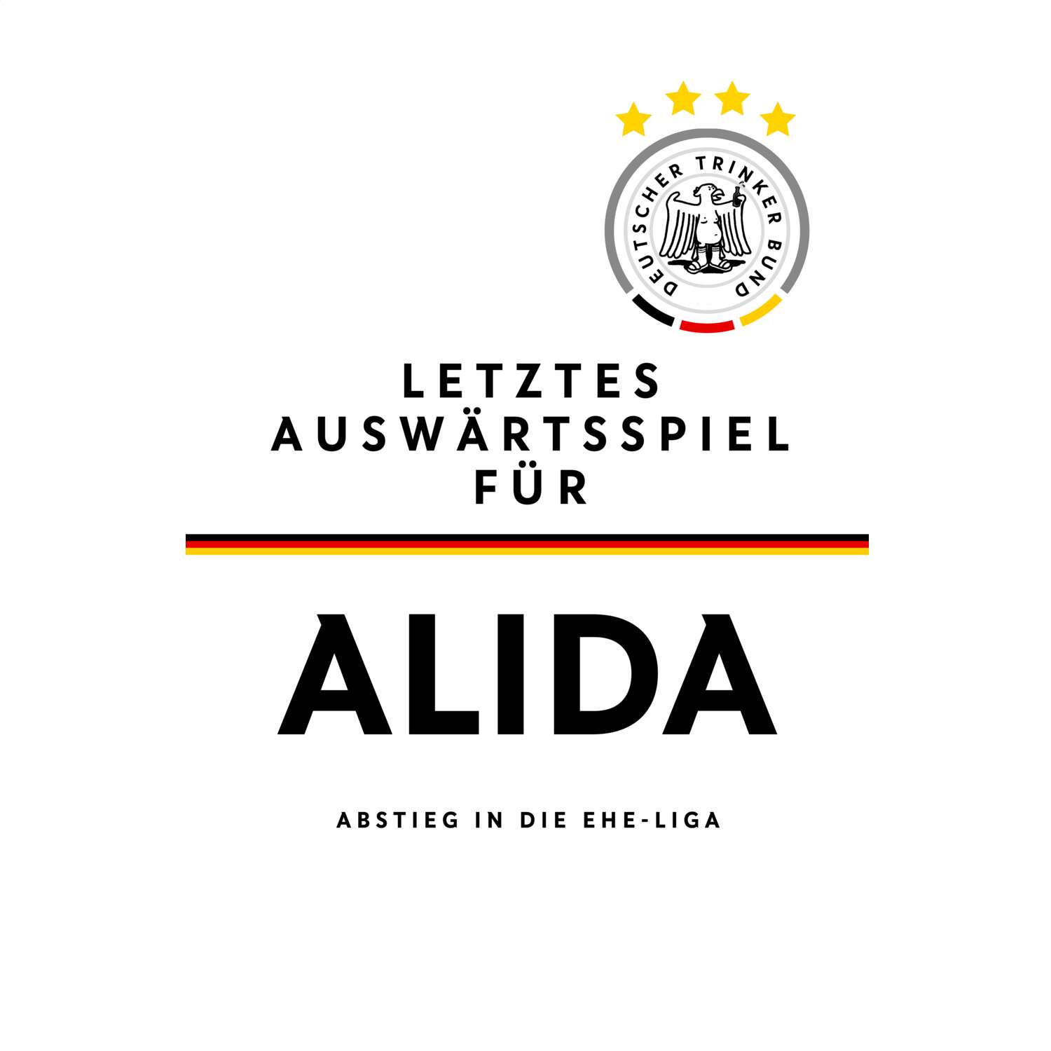 JGA T-Shirt »Letzte Auswärtstour« für den Namen »Alida«