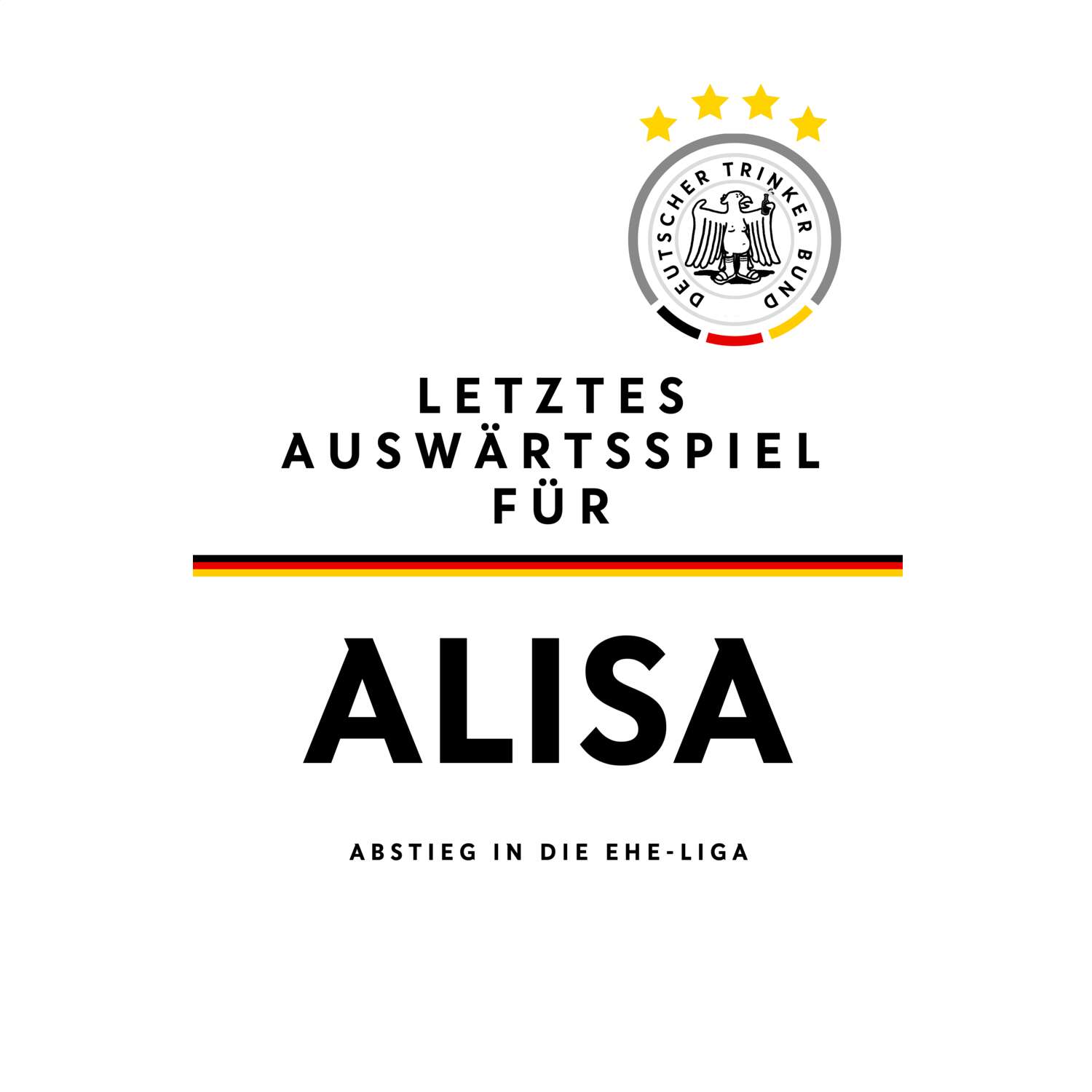 JGA T-Shirt »Letzte Auswärtstour« für den Namen »Alisa«