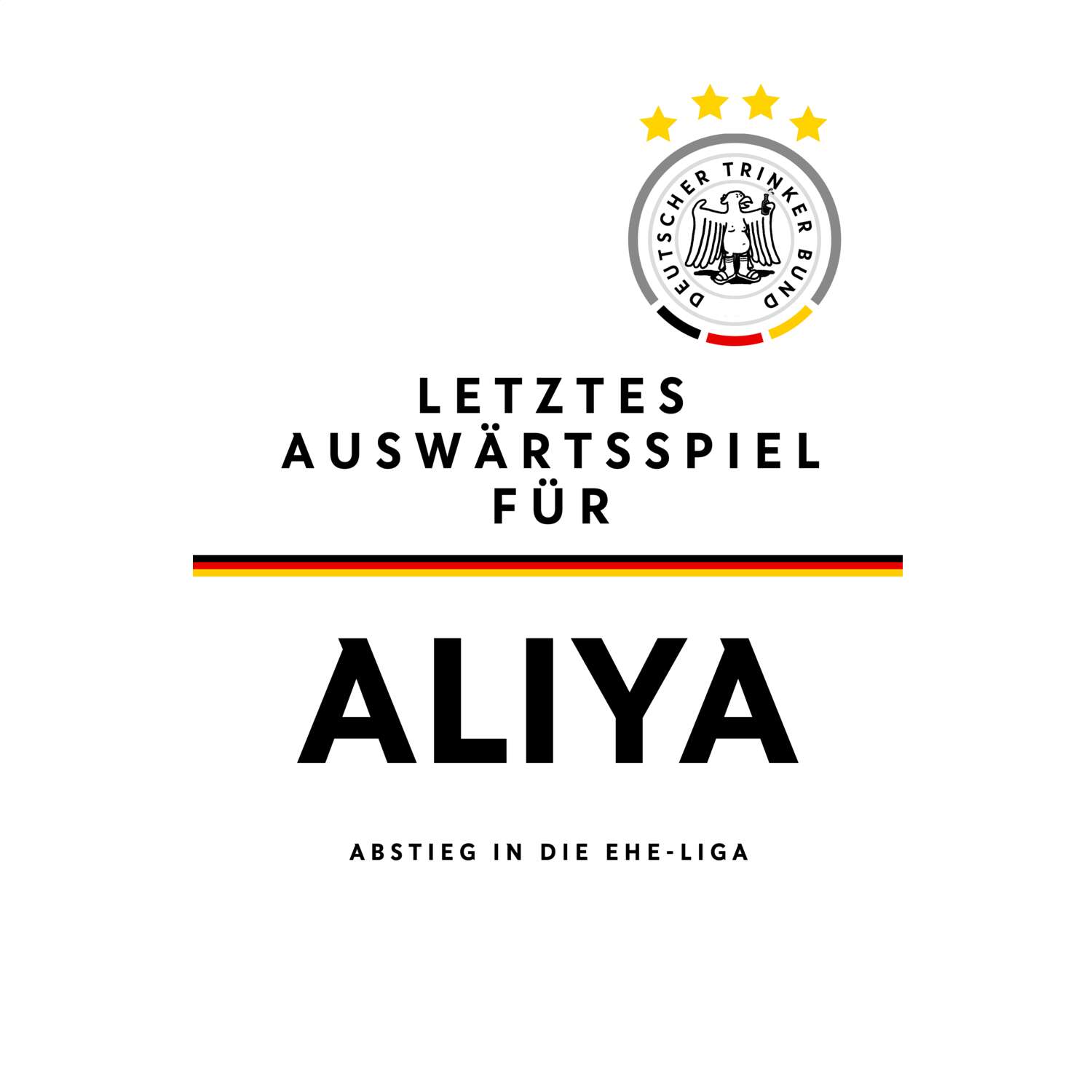 JGA T-Shirt »Letzte Auswärtstour« für den Namen »Aliya«