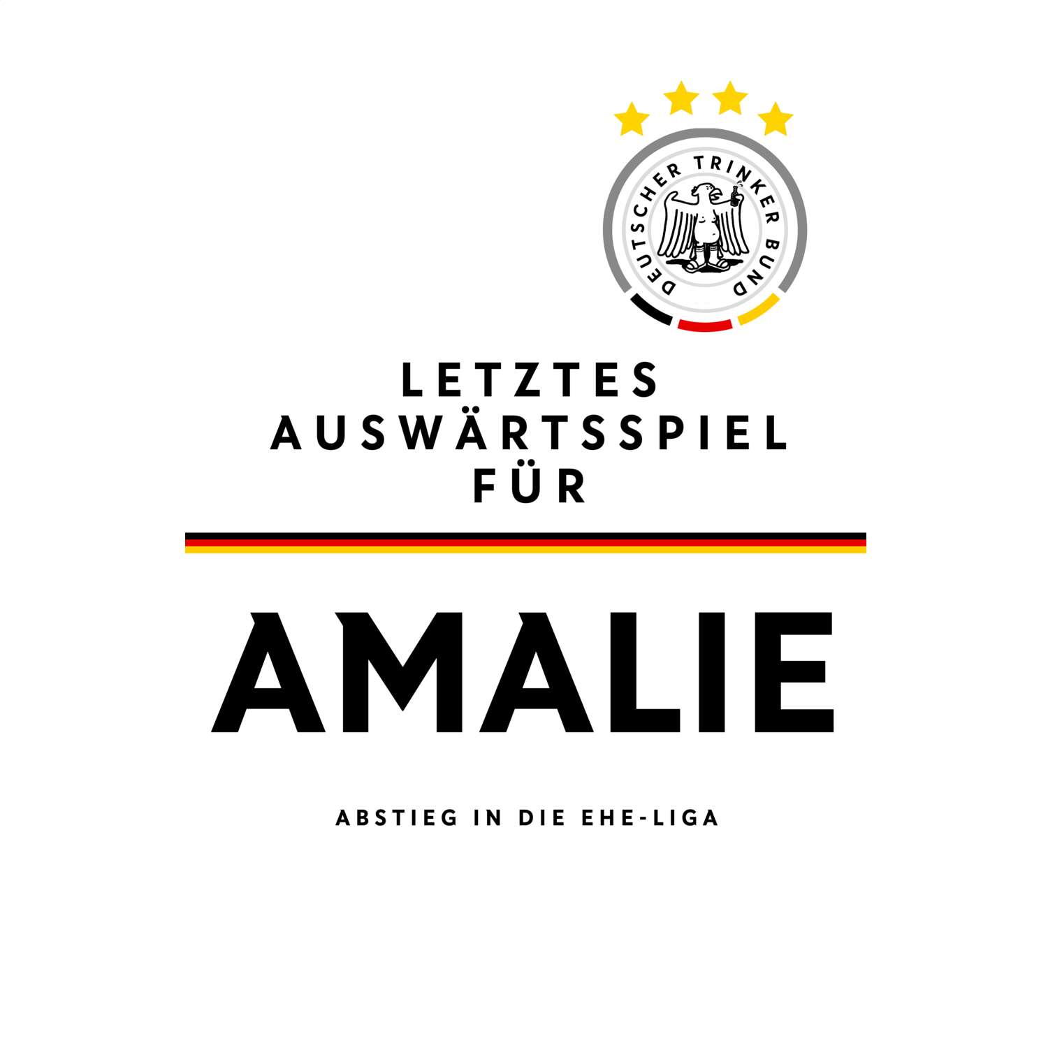JGA T-Shirt »Letzte Auswärtstour« für den Namen »Amalie«