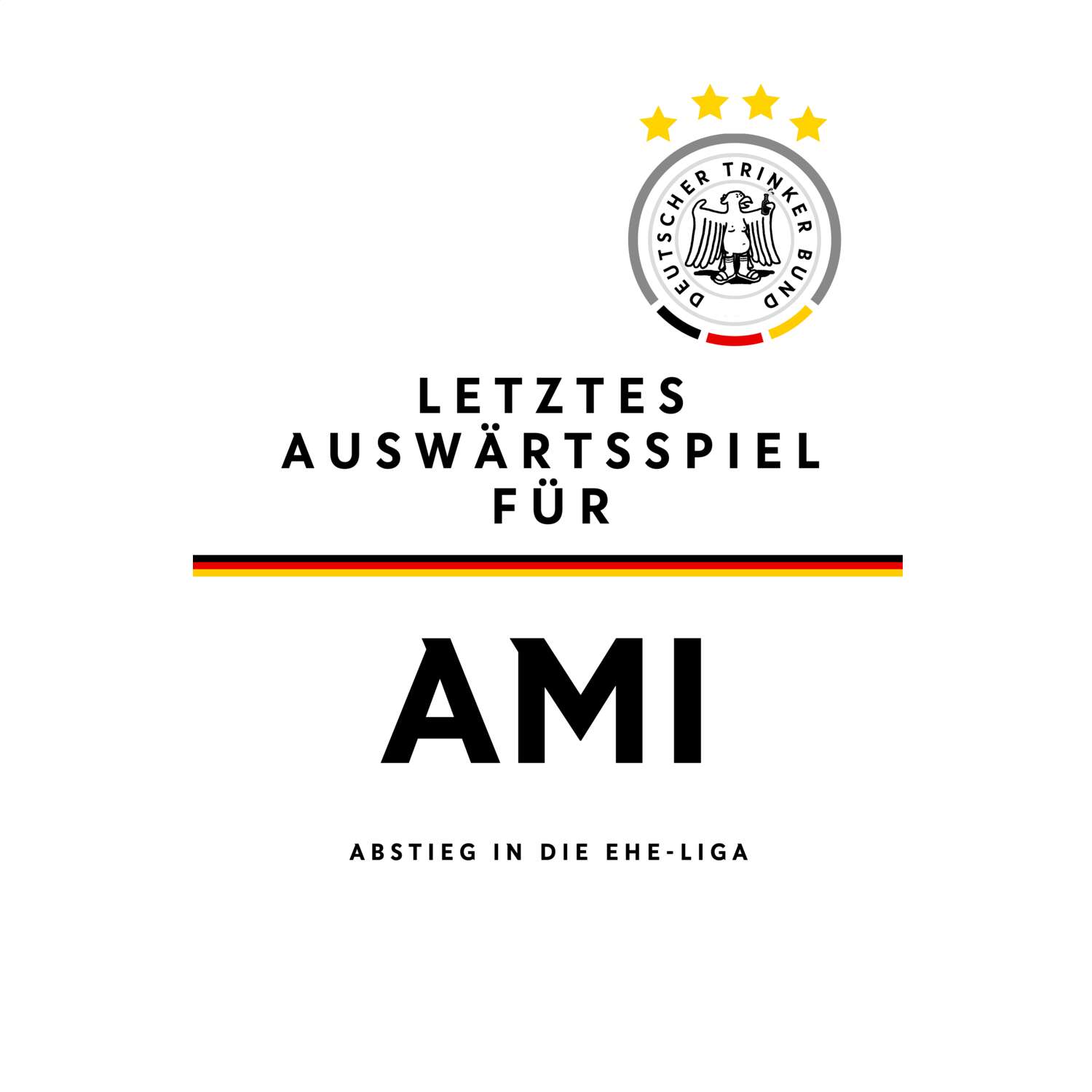 JGA T-Shirt »Letzte Auswärtstour« für den Namen »Ami«