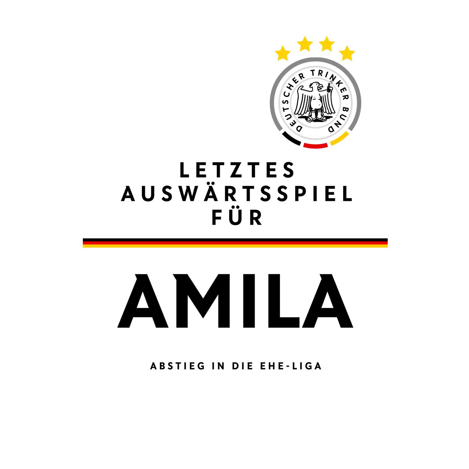 JGA T-Shirt »Letzte Auswärtstour« für den Namen »Amila«